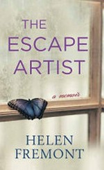 The escape artist / Helen Fremont.