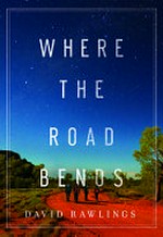 Where the road bends / David Rawlings.