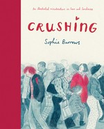 Crushing / Sophie Burrows.