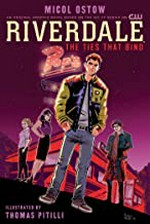 Riverdale. written by Micol Ostow ; illustrated by Thomas Pitilli ; colors by Andre Szymandwicz ; letters by John Workman. The ties that bind /