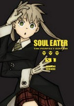 Soul eater. Atsushi Ohkubo ; translation, Amy Forsyth ; lettering, Abigail Blackman. 1 /