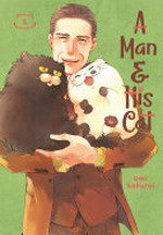 A man & his cat. story and art by Umi Sakurai ; translation: Taylor Engel ; lettering: Lys Blakeslee. 5 /