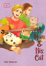 A man & his cat. story and art by Umi Sakurai ; translation: Taylor Engel ; lettering: Lys Blakeslee. 6 /