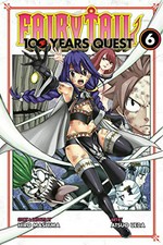 Fairy tail. story & layouts by Hiro Mashima ; art by Atsuo Ueda ; translation, Kevin Steinbach ; lettering, Phil Christie. 6. 100 years quest /