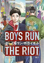Boys run the riot. Keito Gaku ; translation: Leo McDonagh ; lettering: Ashley Caswell. 1 /