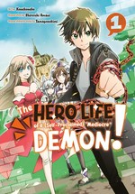 The hero life of a (self-proclaimed) "mediocre" demon!. 1 / author, Shiroichi Amaui ; artist, Konekoneko ; character design, Tamagonokimi ; translation, Jessica Latherow ; lettering, Chris Burgener.