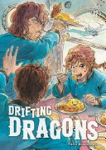 Drifting dragons. Taku Kuwabara ; translation, Adam Hirsch ; lettering, Thea Willis. 12 /