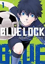 Blue lock. story by Muneyuki Kaneshiro ; art by Yusuke Nomura ; translation, Nate Derr ; lettering, Chris Burgener. 1 /