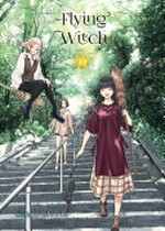 Flying witch. 10 / Chihiro Ichizuka ; translation, Melissa Tanaka.