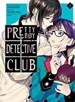 Pretty Boy Detective Club. original story: Nisiosin ; Manga: Suzuka Oda ; original character design: Kinako ; editor: Daniel Joseph ; translation: Winifred Bird. 2 /