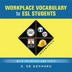 Workplace vocabulary for ESL students. Intermediate : with exercises and tests / G. De Gennaro.