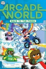 Arcade world. written by Nate Bitt ; illustrated by João Zod at Glass House Graphics. Stage 5, Race to the finish /