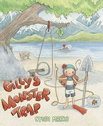 Gilly's monster trap / Cyndi Marko.