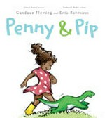 Penny & Pip / Candace Fleming and Eric Rohmann.