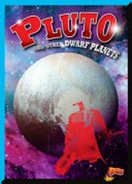Pluto and other dwarf planets / Gail Terp.