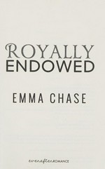 Royally endowed / Emma Chase.
