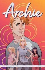 Archie. story by Nick Spencer ; lettering by Jack Morelli ; art by Marguerite Sauvage & Sandy Jarrell ; colors by Marguerite Sauvage & Matt Herms. [1]