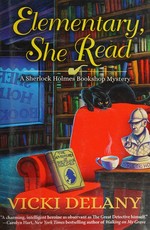 Elementary she read : a Sherlock Holmes Bookshop mystery / Vicki Delaney.
