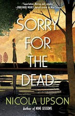 Sorry for the dead / Nicola Upson.