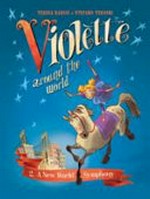 Violette around the world. Teresa Radice ; Stefano Turconi ; translation by Terrence Chamberlain ; edited by Dean Mullaney. 2, A new world symphony /