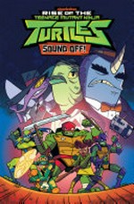 Rise of the Teenage Mutant Ninja Turtles. written by Matthew K. Manning ; art by Chad Thomas ; colors by Heather Breckel ; letters by Christa Miesner. Sound off!