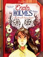 An Enola Holmes mystery. Serena Blasco ; translation, Jeremy Melloul and Dean Mullaney. 3, The case of the bizarre bouquets /