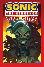 Sonic the Hedgehog. story, Ian Flynn ; art, Jack Lawrence ; additional art, Aaron Hammerstrom ; additional inks, Bracardi Curry ; colors, Leonardo Ito ; letters, Shawn Lee. Bad guys /