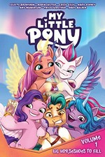 My little pony. written by Celeste Bronfman, Mary Kenney, Casey Gilly ; art by Amy Mebberson, Robin Easter, Trish Forstner, Abby Bulmer ; colors by Heather Breckel ; letters by Neil Uyetake. Volume 1, Big horseshoes to fill /