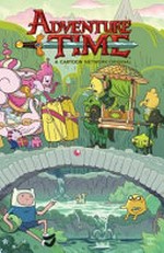 Adventure time. created by Pendleton Ward ; written by Delilah S. Dawson ; illustrated by Ian McGinty ; colors by Maarta Laiho ; letters by Mike Fiorentino. Volume 15 /