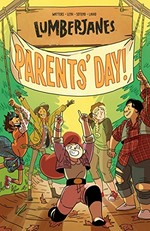 Lumberjanes. written by Shannon Watters & Kat Leyh ; illustrated by Ayme Sotuyo ; colors by Maarta Laiho ; letters by Aubrey Aise. 10, Parents' day /