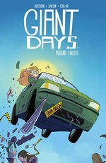 Giant days. created + written by John Allison ; art by Max Sarin & John Allison (chapter 48) ; colors by Whitney Cogar ; letters by Jim Campbell. Volume twelve /