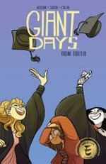 Giant days. created + written by John Allison ; art by Max Sarin ; colors by Whitney Cogar ; letters by Jim Campbell. Volume fourteen /