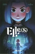 Elle(s). writer, Kid Toussaint ; artist, Aveline Stokart ; [translation, Montana Kane]. Volume 2, The Elle-verse /