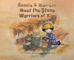 Ronnie & Mei-Lin meet the Stone Warriors of Xian / written & illustrated by Garry Yee.