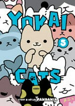 Yokai cats. story & art by Pandania ; translation, Minna Lin ; lettering, Carl Vanstiphout. 5 /