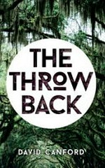The throw back : a novel / David Canford.