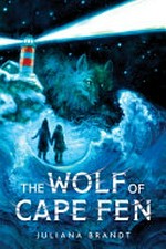 The wolf of Cape Fen / Juliana Brandt.
