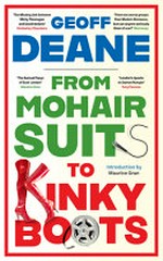 From mohair suits to Kinky Boots / Geoff Deane.