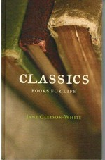 Classics : books for life / Jane Gleeson-White.
