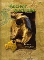Ancient Australia / Bruce McClish.