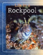 Life in a rockpool / Greg Pyers.