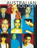 Australian sociology : a changing society / David Holmes, Kate Hughes and Roberta Julian.