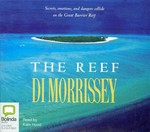The reef / Di Morrissey ; read by Kate Hood.