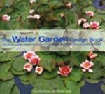 The water garden design book / Yvonne Rees and Peter May.