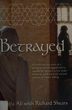 Betrayed : escape from Iraq / Latifa Ali with Richard Shears.