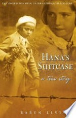 Hana's suitcase : a true story / Karen Levine