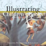 Illustrating children's books : creating pictures for publication / Martin Salisbury.