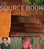 The source book / Jamie Durie ; compiled by Sebastian Tesoriero.