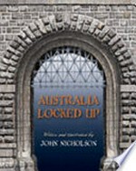 Australia locked up / written and illustrated by John Nicholson.