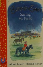 Saving Mr Pinto / Alison Lester and Roland Harvey.